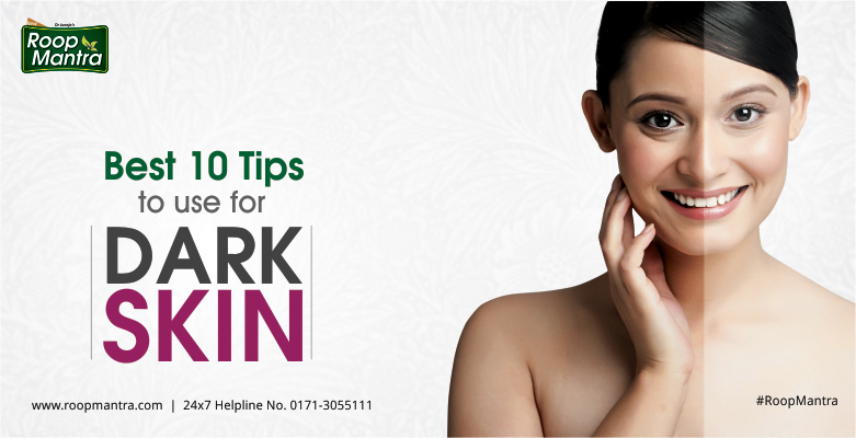 Best-10-Tips-To-Use-For-Dark-Skin