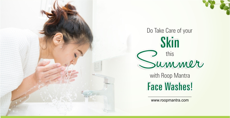 Do-Take-Care-of-Your-Skin-this-Summer-with-Roop-Mantra-Face-Wash